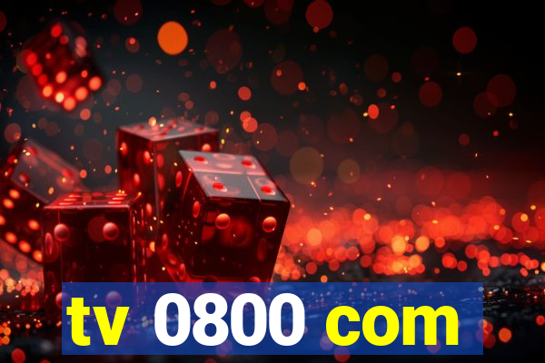 tv 0800 com